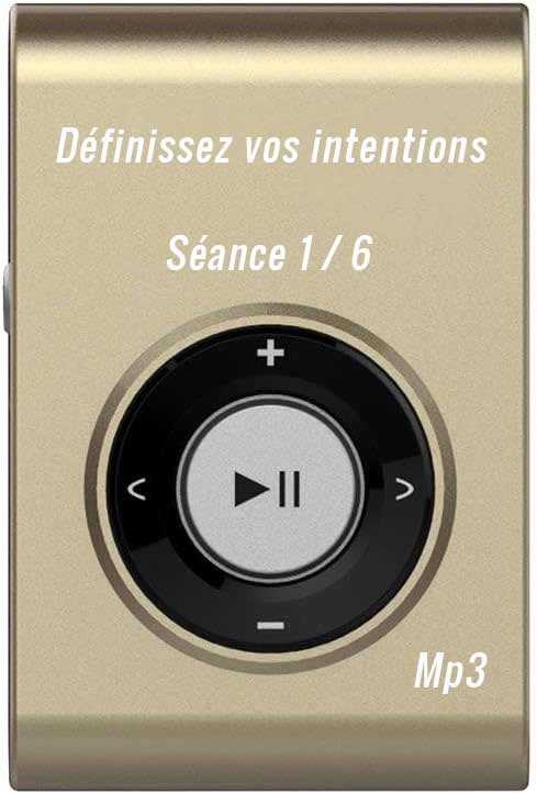 Définissez vos intentions Base - séance 1