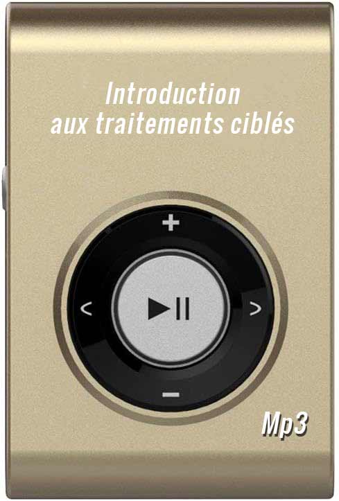 Introduction aux traitements ciblés Introduction