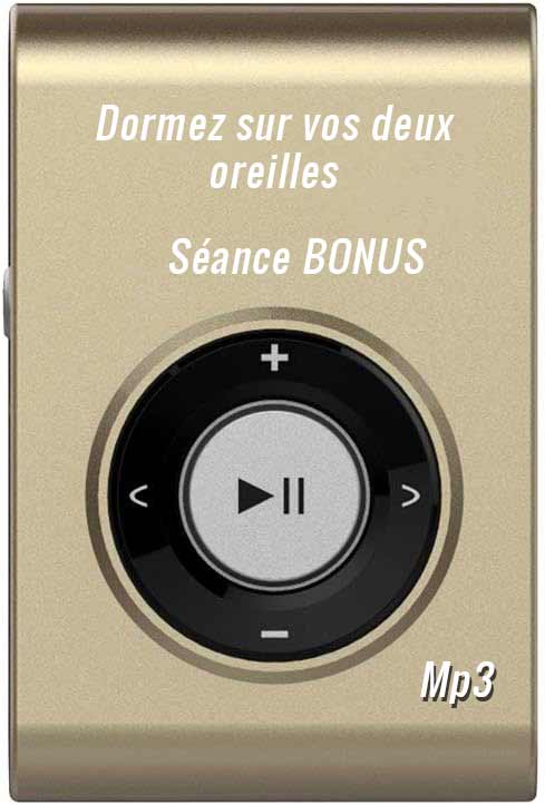 Dormez sur vos deux oreilles séance BONUS